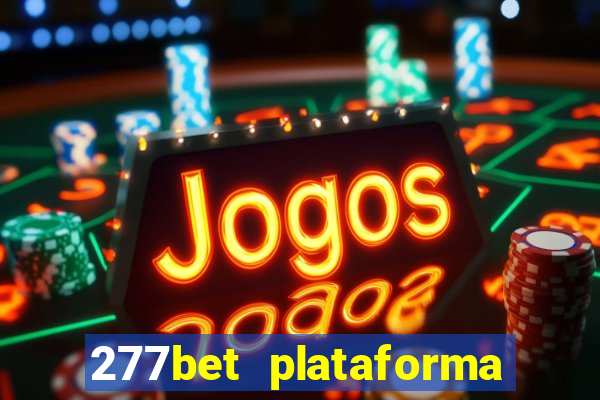 277bet plataforma de jogos